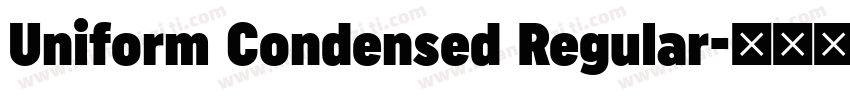 Uniform Condensed Regular字体转换